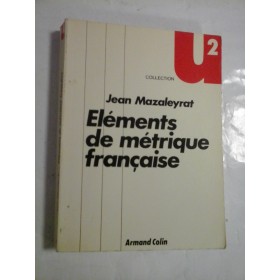 Elements de metrique francaise  -  Jean  Mazaleyrat 